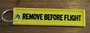 REMOVE BEFORE FLIGHT keychain keyring (yellow + black letters)_