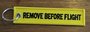 REMOVE BEFORE FLIGHT keychain keyring (yellow + black letters)_